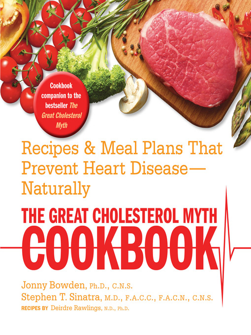 Title details for The Great Cholesterol Myth Cookbook by Jonny Bowden - Available